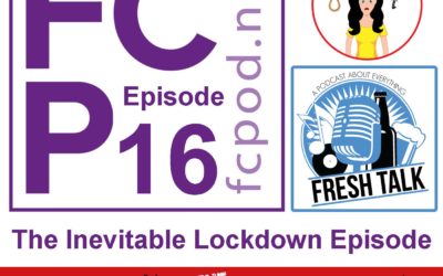 FC Podcast Episode 16 – The Inevitable Lockdown Episode